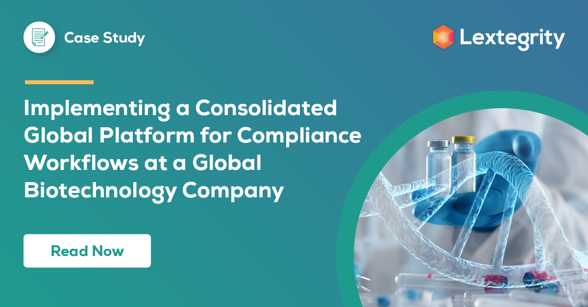 Implementing a Consolidated Global Platform for Compliance Workflows at a Global Biotechnology Company